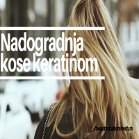 nadogradnja kose keratinom