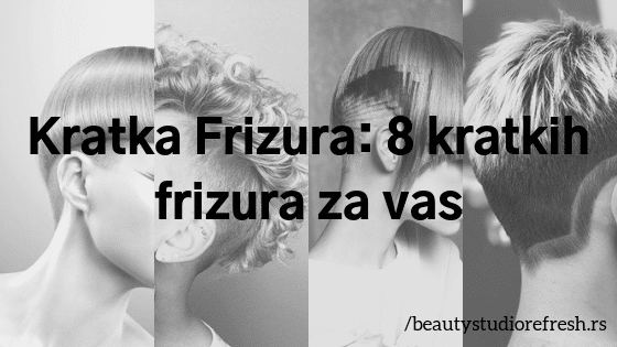 Kratka Frizura_ 8 kratkih frizura za vas
